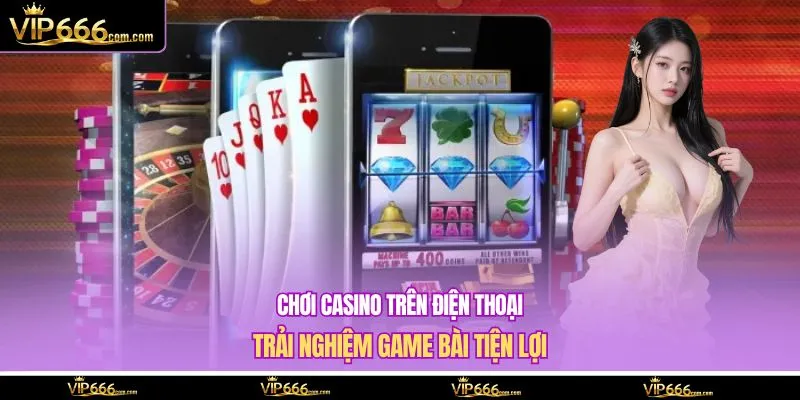 Chơi casino trên điện thoại