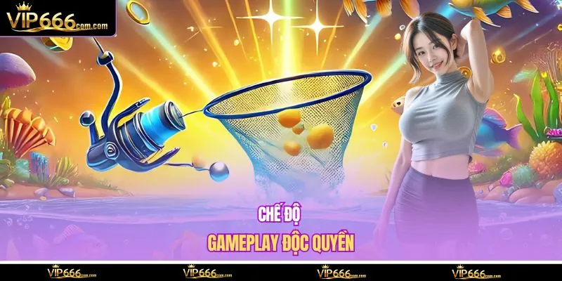 Chế độ gameplay độc quyền