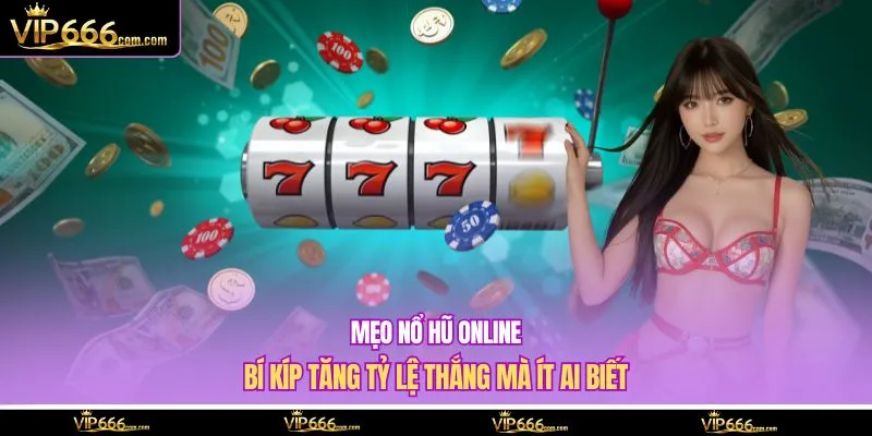 mẹo nổ hũ online